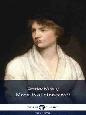 Delphi Complete Works of Mary Wollstonecraft (Illustrated) - ebook